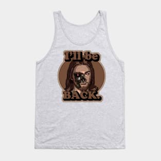 I'll Be Back Tank Top